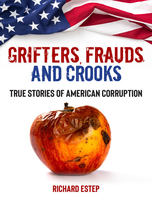 Title details for Grifters, Frauds, and Crooks by Richard Estep - Available